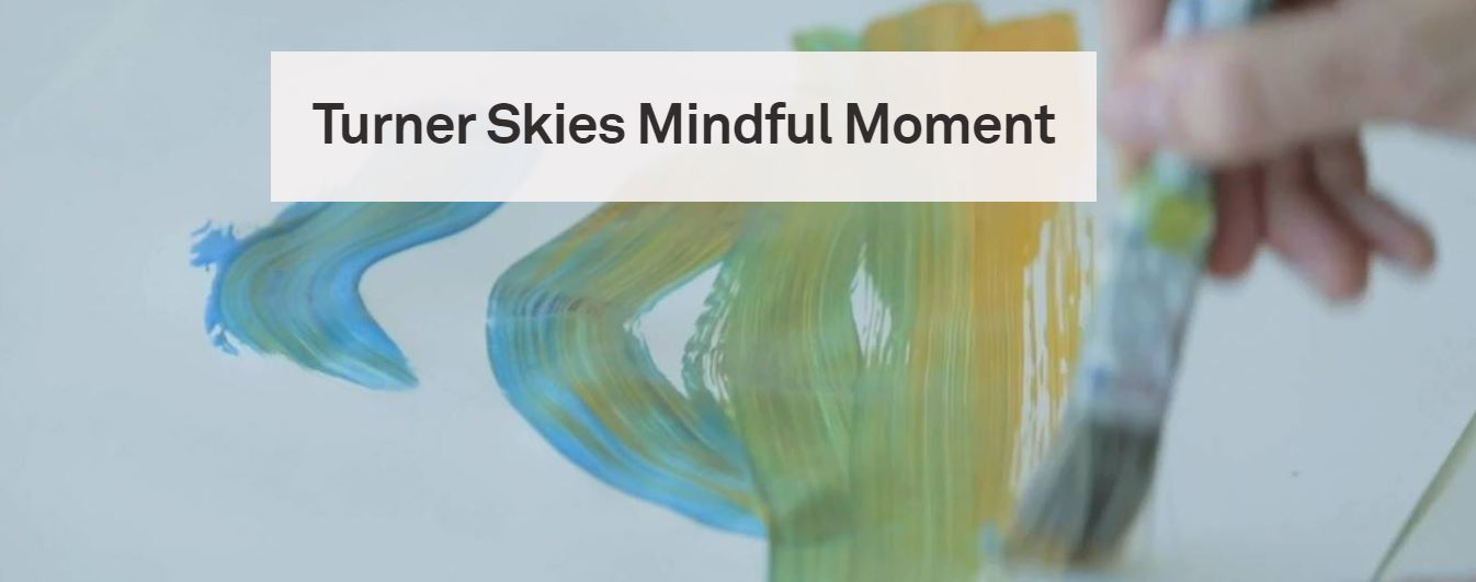 Turner Skies Mindful Moment